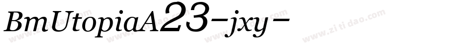 BmUtopiaA23-jxy字体转换