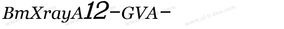 BmXrayA12-GVA字体转换