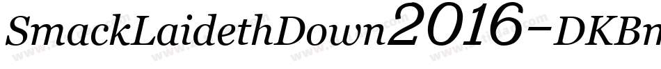 SmackLaidethDown2016-DKBm字体转换