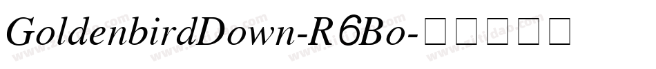 GoldenbirdDown-R6Bo字体转换