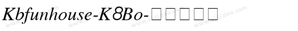 Kbfunhouse-K8Bo字体转换