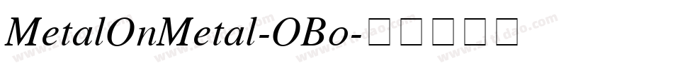 MetalOnMetal-OBo字体转换