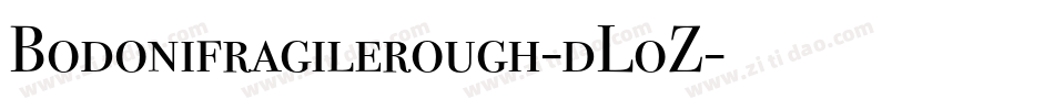 Bodonifragilerough-dLoZ字体转换