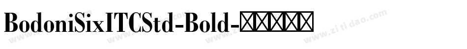 BodoniSixITCStd-Bold字体转换