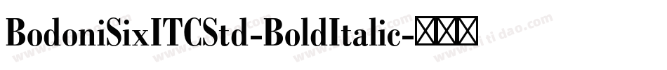 BodoniSixITCStd-BoldItalic字体转换