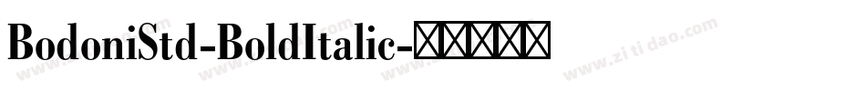 BodoniStd-BoldItalic字体转换