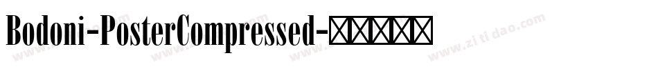 Bodoni-PosterCompressed字体转换