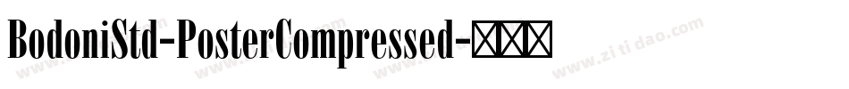 BodoniStd-PosterCompressed字体转换