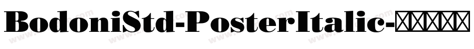 BodoniStd-PosterItalic字体转换