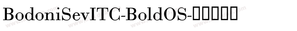 BodoniSevITC-BoldOS字体转换