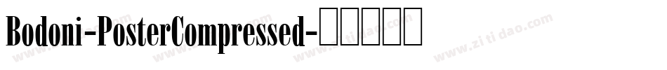 Bodoni-PosterCompressed字体转换