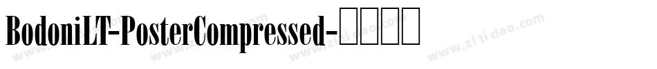 BodoniLT-PosterCompressed字体转换