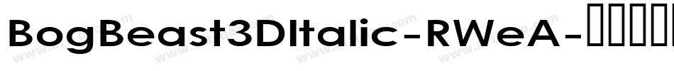 BogBeast3DItalic-RWeA字体转换