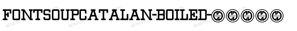 FontSoupCatalan-Boiled字体转换