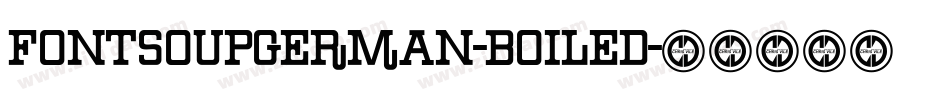 FontSoupGerman-Boiled字体转换