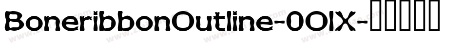 BoneribbonOutline-0OlX字体转换 BoneribbonOutline-0OlX字体转换
