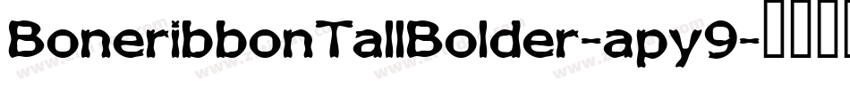 BoneribbonTallBolder-apy9字体转换