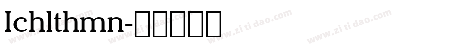 Ichlthmn字体转换