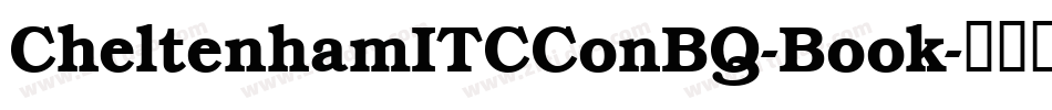 CheltenhamITCConBQ-Book字体转换