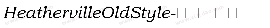 HeathervilleOldStyle字体转换