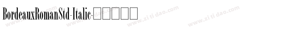 BordeauxRomanStd-Italic字体转换