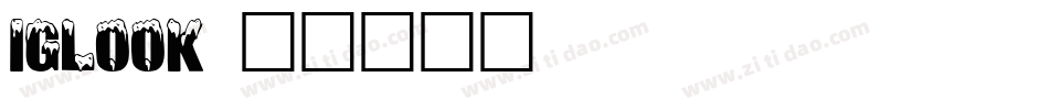 Iglook字体转换