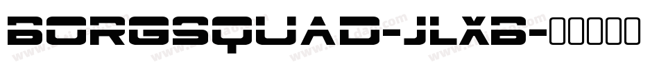 Borgsquad-JLxB字体转换