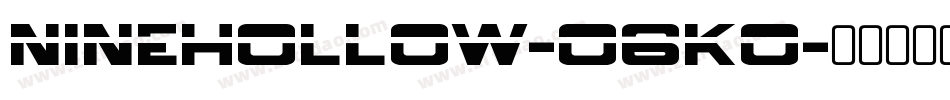 NineHollow-O6KO字体转换