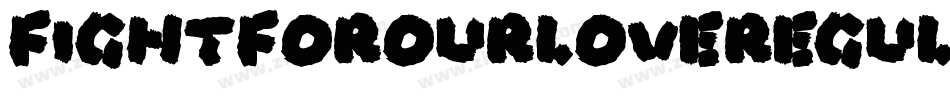 FightForOurLoveregular-lE0D字体转换