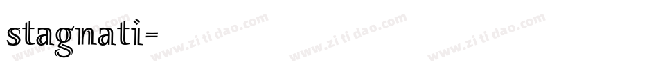 stagnati字体转换