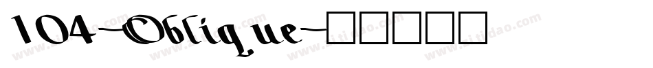 104-Oblique字体转换