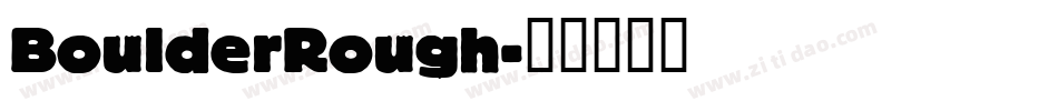BoulderRough字体转换