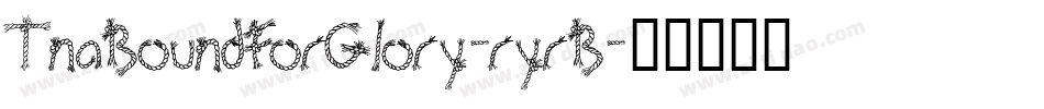 TnaBoundForGlory-ryrB字体转换