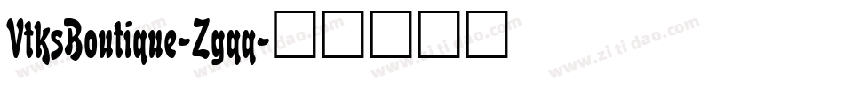 VtksBoutique-Zgqq字体转换
