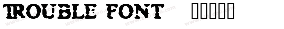Trouble-Font-3字体转换