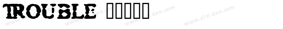 Trouble字体转换