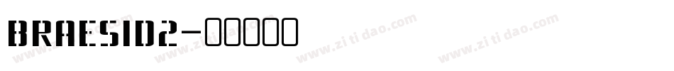 BRAESID2字体转换