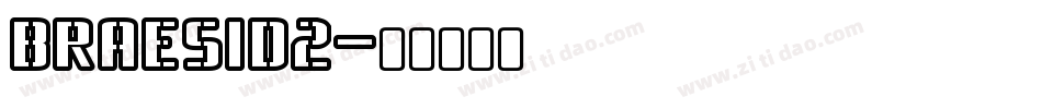 BRAESID2字体转换