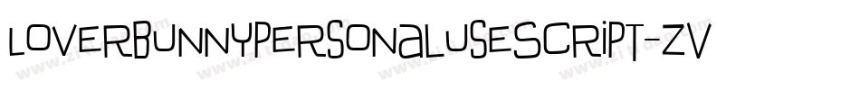 LoverbunnypersonaluseScript-ZVy8x字体转换
