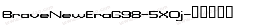 BraveNewEraG98-5XOj字体转换