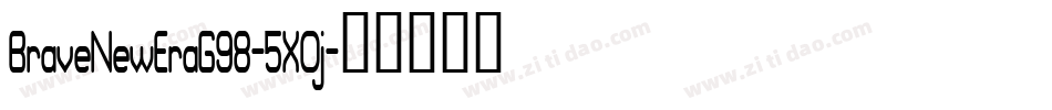 BraveNewEraG98-5XOj字体转换