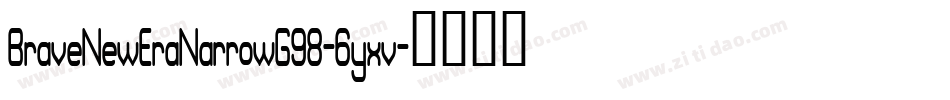 BraveNewEraNarrowG98-6yxv字体转换
