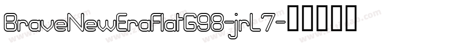 BraveNewEraFlatG98-jrL7字体转换
