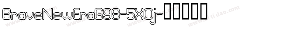 BraveNewEraG98-5XOj字体转换
