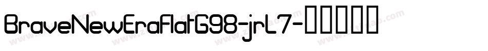 BraveNewEraFlatG98-jrL7字体转换