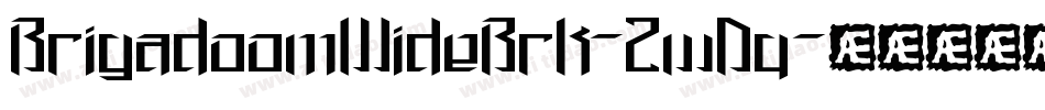 BrigadoomWideBrk-ZwDq字体转换