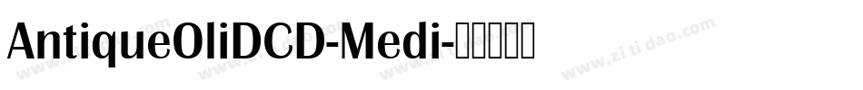 AntiqueOliDCD-Medi字体转换