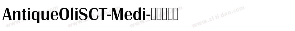 AntiqueOliSCT-Medi字体转换