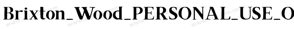 Brixton_Wood_PERSONAL_USE_ONLY-Vector字体转换