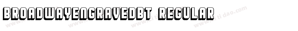 BroadwayEngravedBT-Regular字体转换